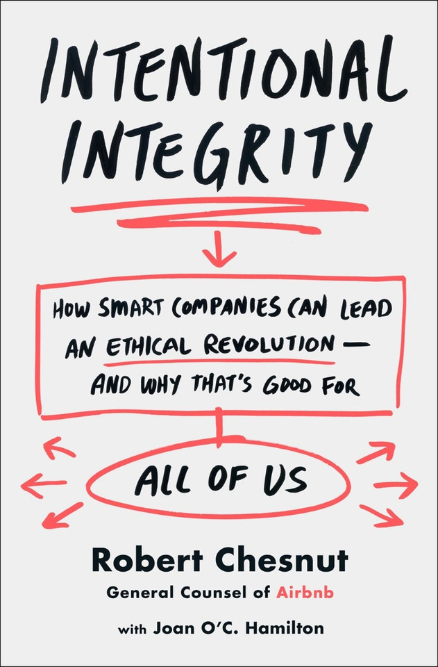 Intentional Integrity: How Smart Companies Can Lead an Ethical Revolution--And Why That's Good for All of Us [Hardcover] Cover