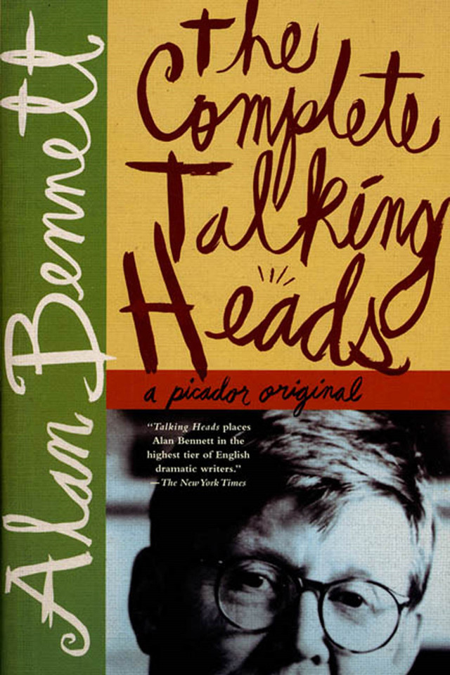 The Complete Talking Heads book cover by Alan Bennett