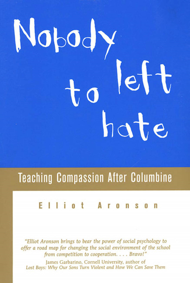 Nobody Left to Hate: Teaching Compassion after Columbine book cover by Elliot Aronson