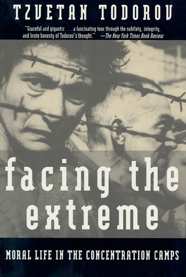Facing The Extreme: Moral Life in the Concentration Camps book cover by Tzvetan Todorov