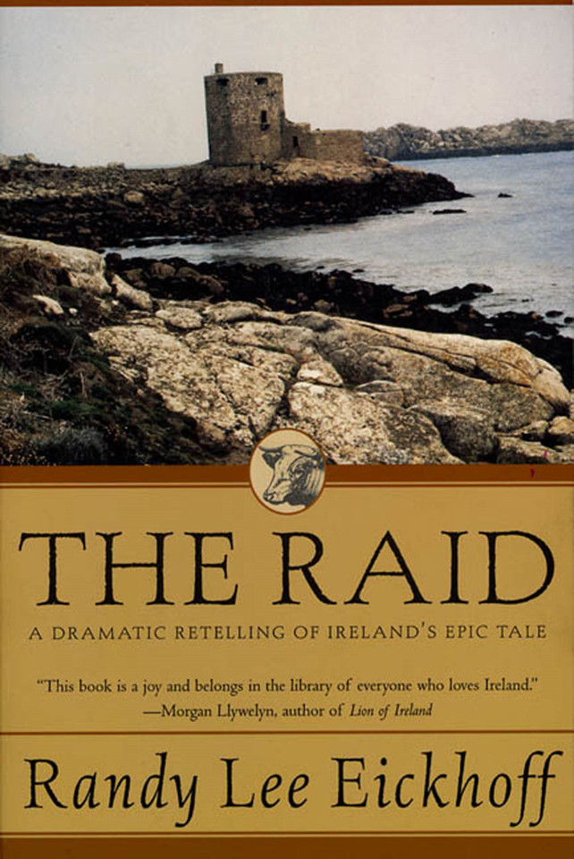 The Raid: A Dramatic Retelling of Ireland's Epic Tale (Ulster Cycle #1) book cover by Randy Lee Eickhoff