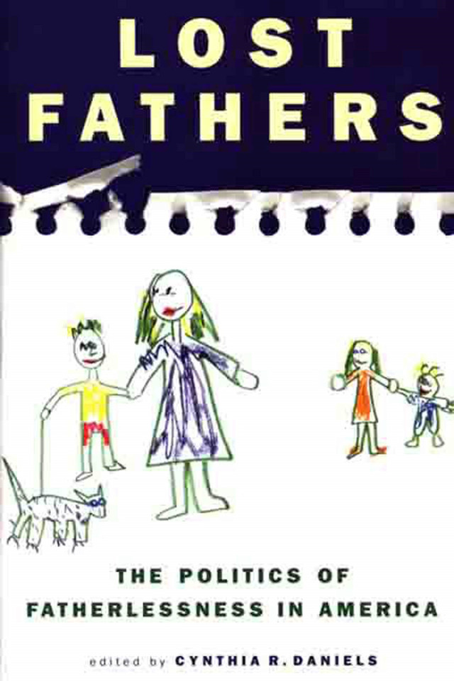 Lost Fathers: The Politics of Fatherlessness in America book cover by 