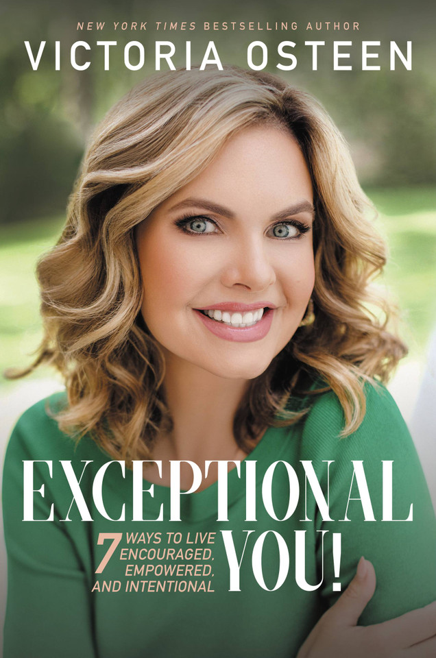 Exceptional You!: 7 Ways to Live Encouraged, Empowered, and Intentional book cover by Victoria Osteen