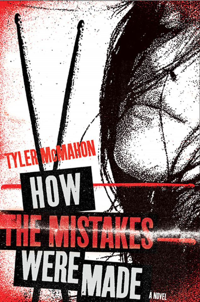 How the Mistakes Were Made: A Novel book cover by Tyler McMahon