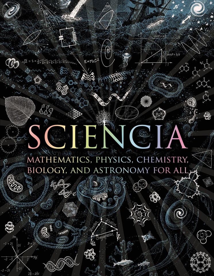 Sciencia: Mathematics, Physics, Chemistry, Biology, and Astronomy for All (Wooden Books #37) book cover by Matt Tweed, Matthew Watkins, Moff Betts, Burkard Polster, Gerard Cheshire