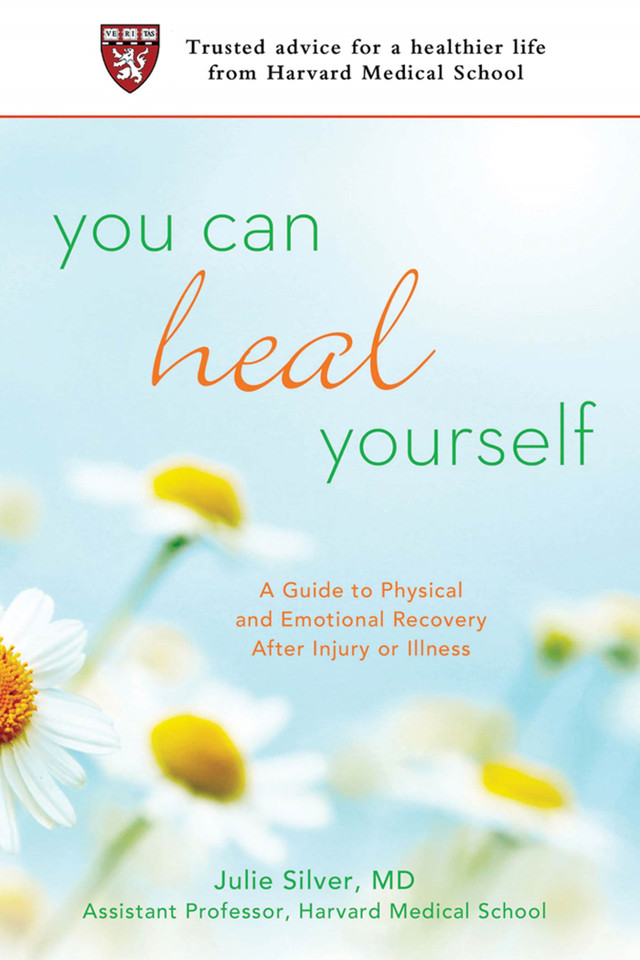 You Can Heal Yourself: A Guide to Physical and Emotional Recovery After Injury or Illness book cover by Julie Silver, M.D.