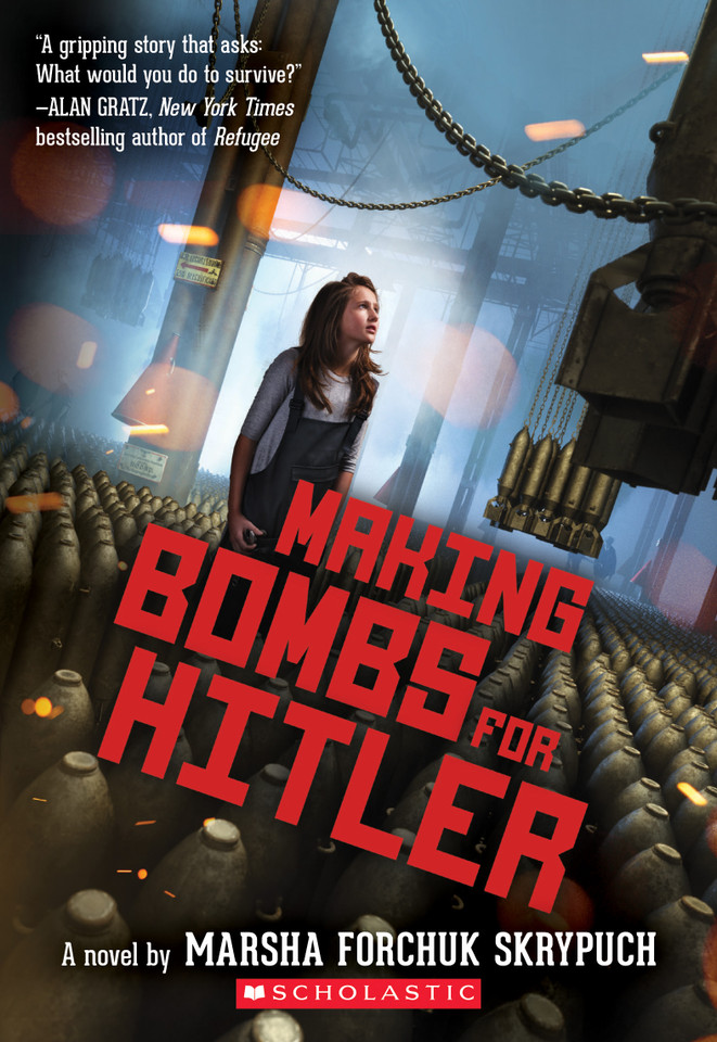 Making Bombs for Hitler book cover by Marsha Forchuk Skrypuch