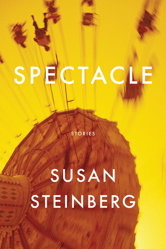 Spectacle: Stories book cover by Susan Steinberg