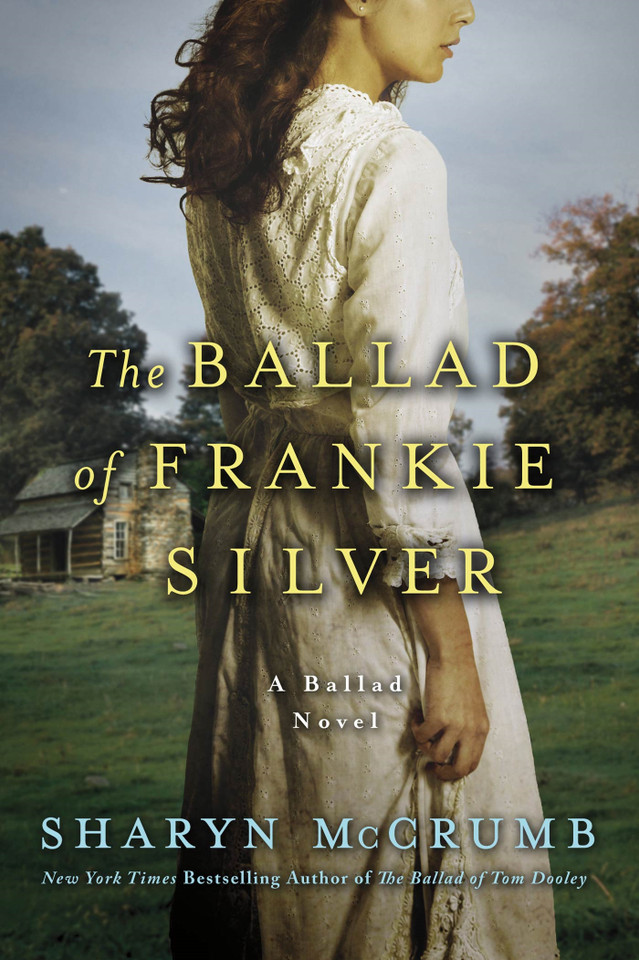 The Ballad of Frankie Silver: A Ballad Novel (Ballad Novels #5) book cover by Sharyn McCrumb