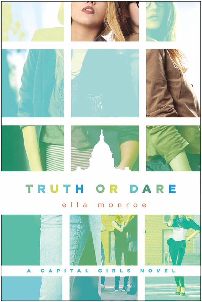 Truth or Dare: A Capital Girls Novel (Capital Girls #3) book cover by Ella Monroe