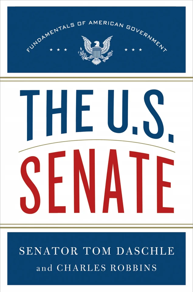 The U.S. Senate: Fundamentals of American Government (Fundamentals of American Government #2) book cover by Tom Daschle, Charles Robbins
