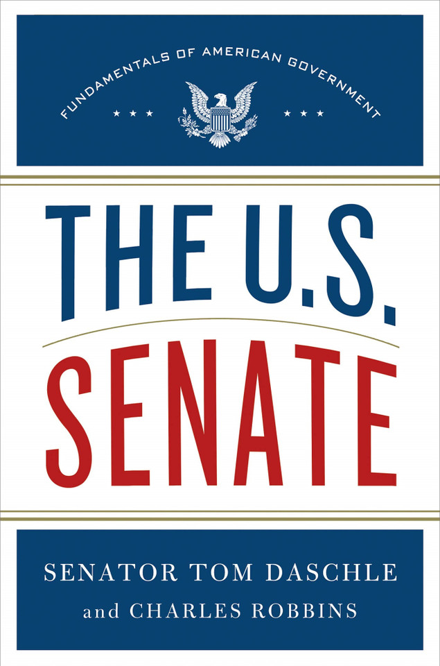 The U.S. Senate: Fundamentals of American Government (Fundamentals of American Government #2) book cover by Tom Daschle, Charles Robbins