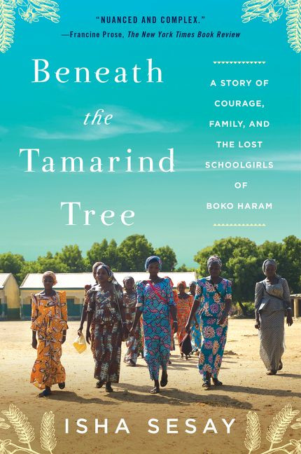 Beneath the Tamarind Tree: A Story of Courage, Family, and the Lost Schoolgirls of Boko Haram book cover by Isha Sesay
