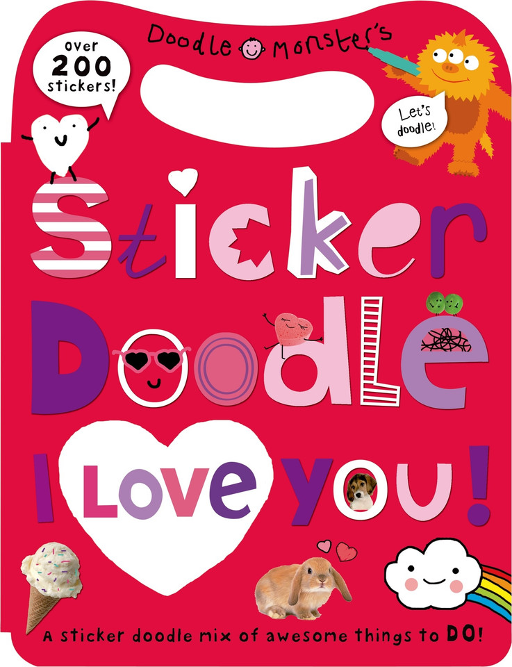 Sticker Doodle: I Love You: Awesome Things to Do, With Over 200 Stickers (Sticker Doodle) book cover by Roger Priddy
