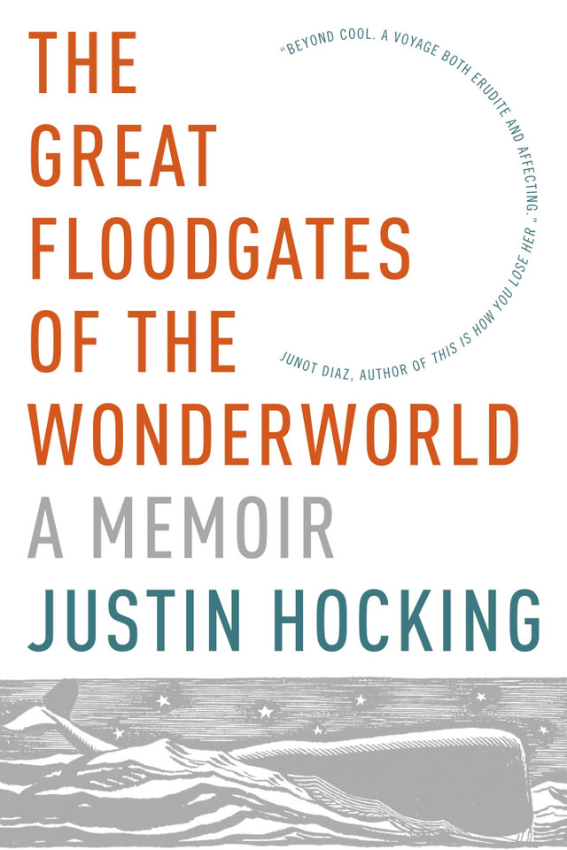 The Great Floodgates of the Wonderworld: A Memoir book cover by Justin Hocking