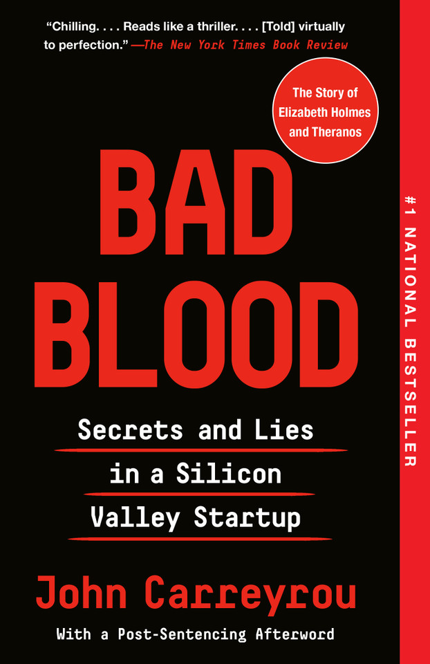 Bad Blood: Secrets and Lies in a Silicon Valley Startup book cover by John Carreyrou
