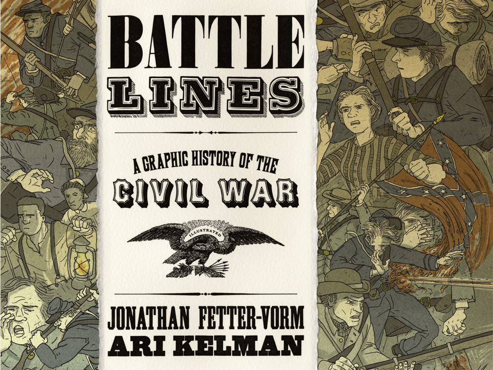 Battle Lines: A Graphic History of the Civil War book cover by Jonathan Fetter-Vorm, Ari Kelman