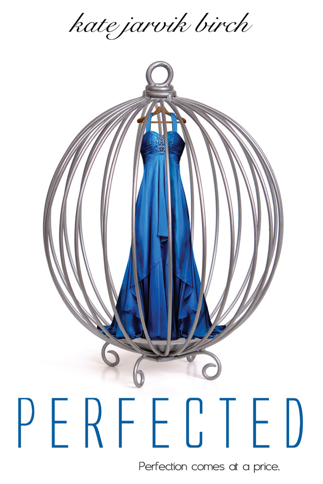 Perfected (Perfected #1) book cover by Kate Jarvik Birch