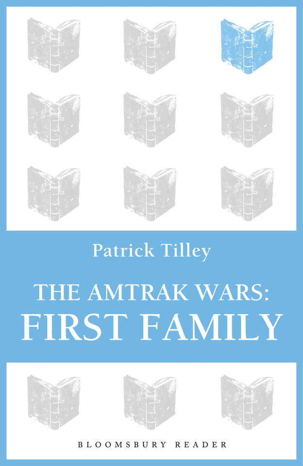 The Amtrak Wars: First Family: The Talisman Prophecies Part 2 book cover by Patrick Tilley