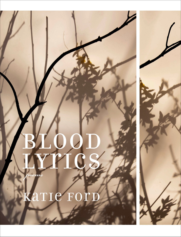 Blood Lyrics: Poems book cover by Katie Ford