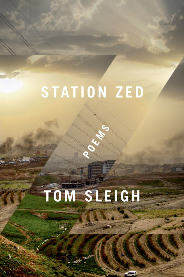 Station Zed: Poems book cover by Tom Sleigh