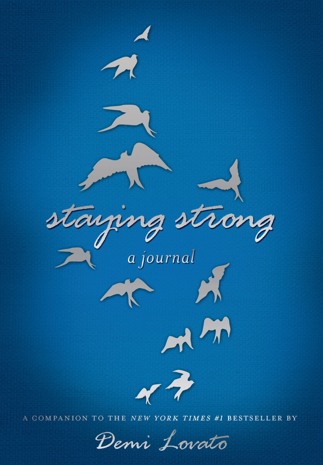 Staying Strong: A Journal book cover by Demi Lovato