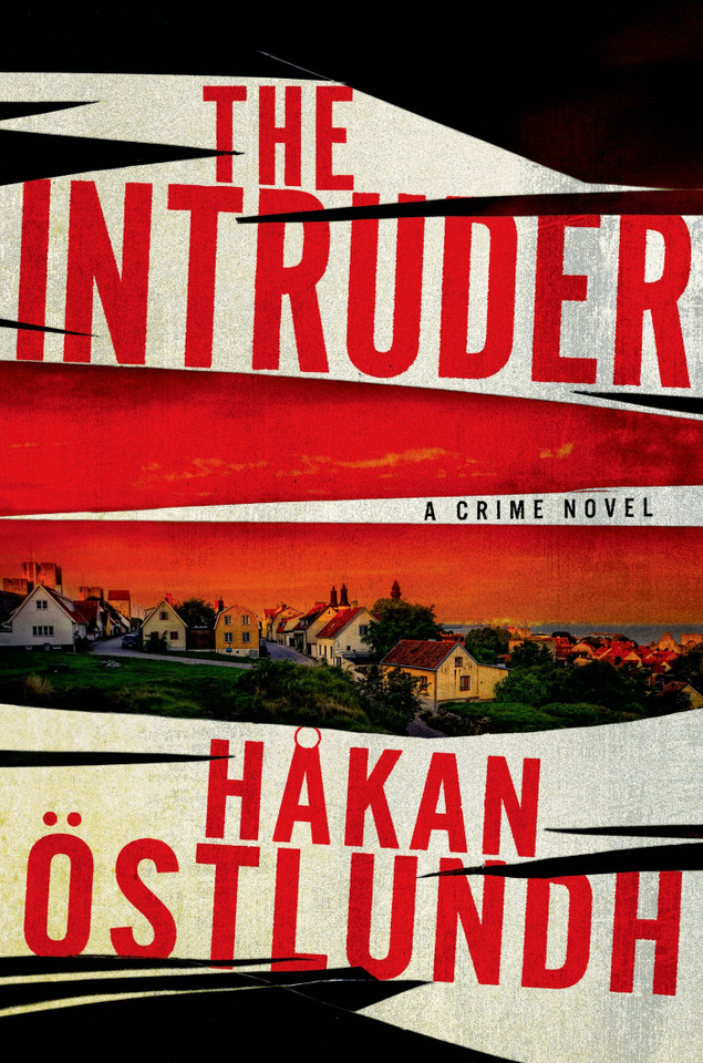 The Intruder: A Crime Novel book cover by Hakan Ostlundh