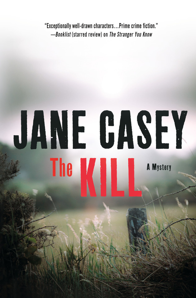 The Kill: A Novel (Maeve Kerrigan Novels #5) book cover by Jane Casey