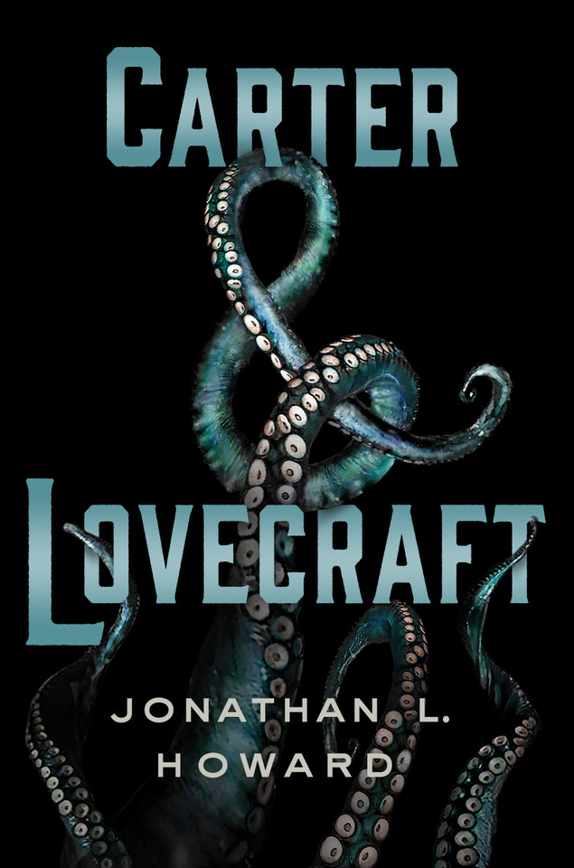 Carter & Lovecraft: A Novel (Carter & Lovecraft #1) book cover by Jonathan L. Howard