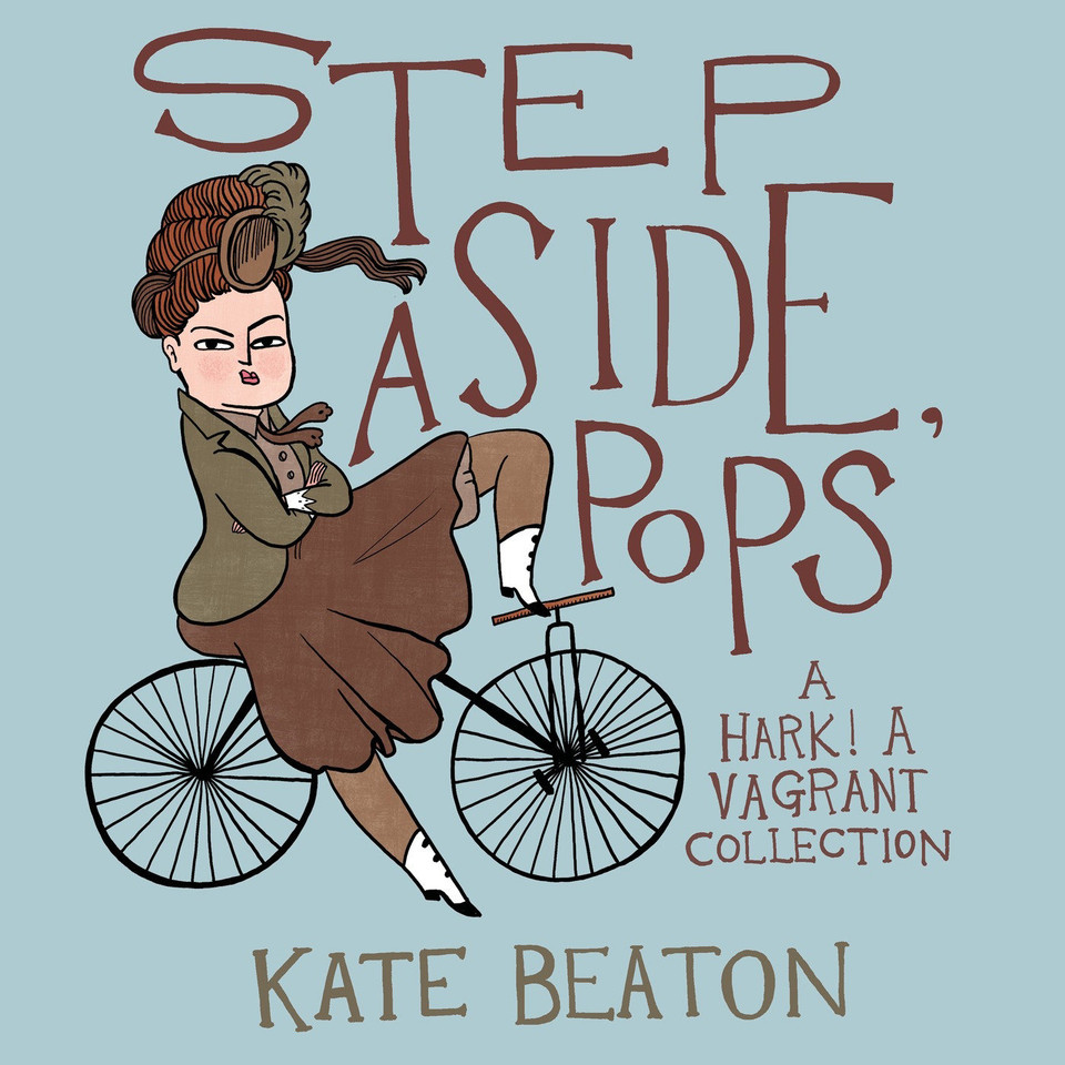 Step Aside, Pops: A Hark! a Vagrant Collection book cover by Kate Beaton