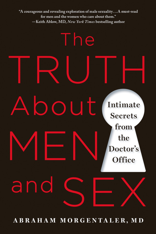 The Truth About Men and Sex: Intimate Secrets from the Doctor's Office book cover by Dr. Abraham Morgentaler, MD, M.D., FACS