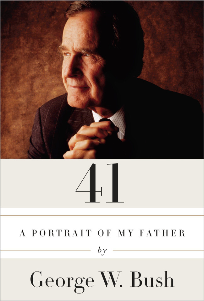 41: A Portrait of My Father book cover by George W. Bush