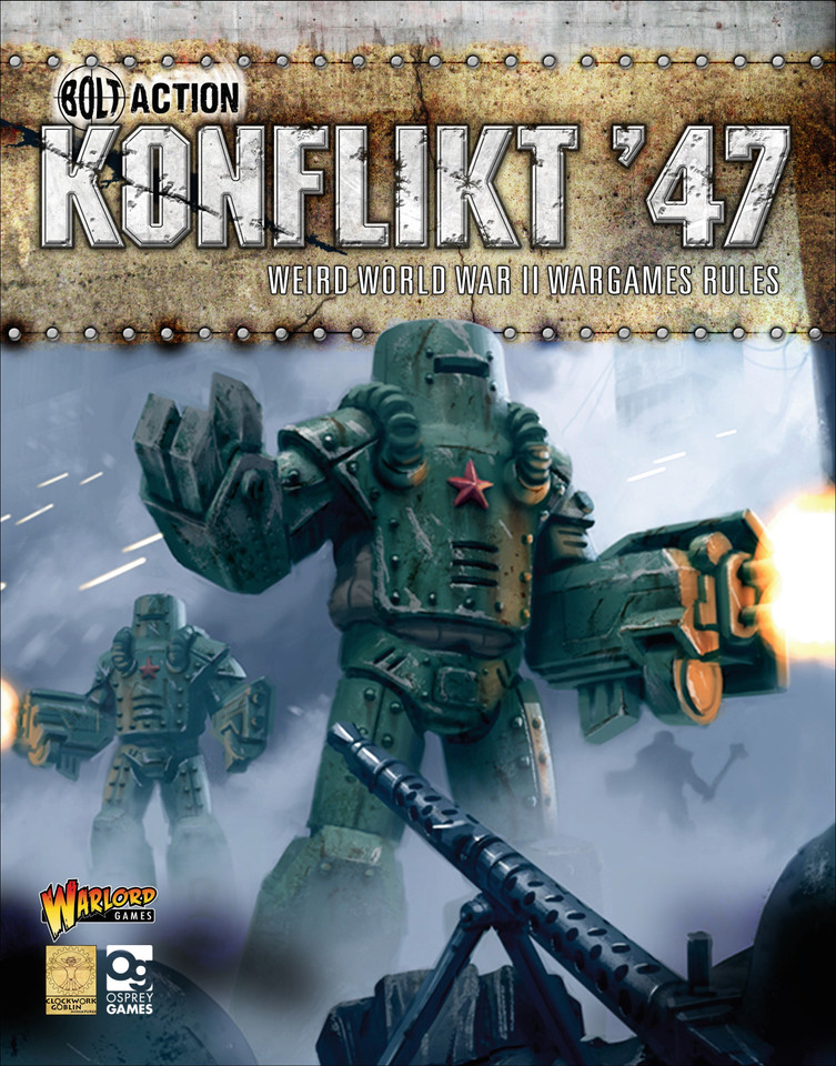 Konflikt ’47: Weird World War II Wargames Rules (Bolt Action #16) book cover by Warlord Games, Clockwork Goblin