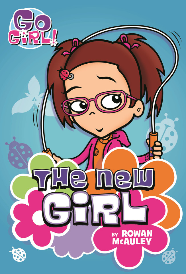 Go Girl! #4: The New Girl (Go Girl! #4) book cover by Rowan McAuley