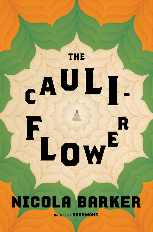 The Cauliflower: A Novel book cover by Nicola Barker