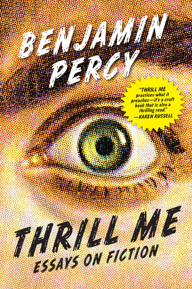 Thrill Me: Essays on Fiction [9781555977597]