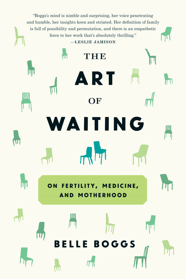 The Art of Waiting: On Fertility, Medicine, and Motherhood book cover by Belle Boggs