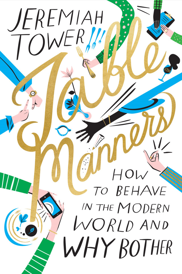 Table Manners: How to Behave in the Modern World and Why Bother book cover by Jeremiah Tower