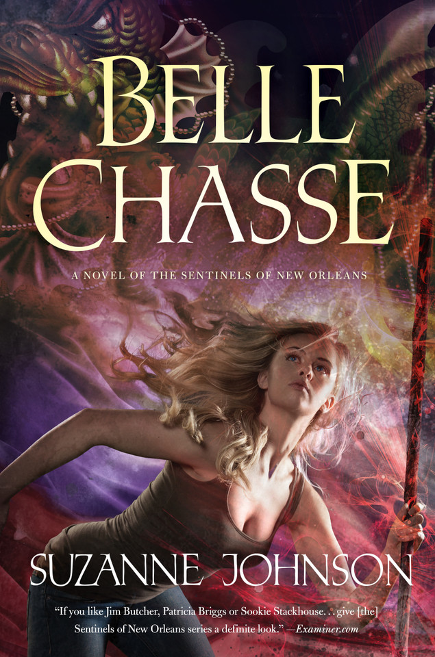 Belle Chasse: A Novel of The Sentinels of New Orleans (Sentinels of New Orleans #5) book cover by Suzanne Johnson