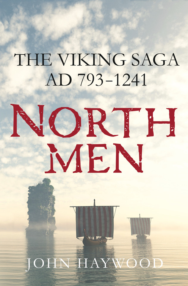 Northmen: The Viking Saga, AD 793-1241 book cover by John Haywood