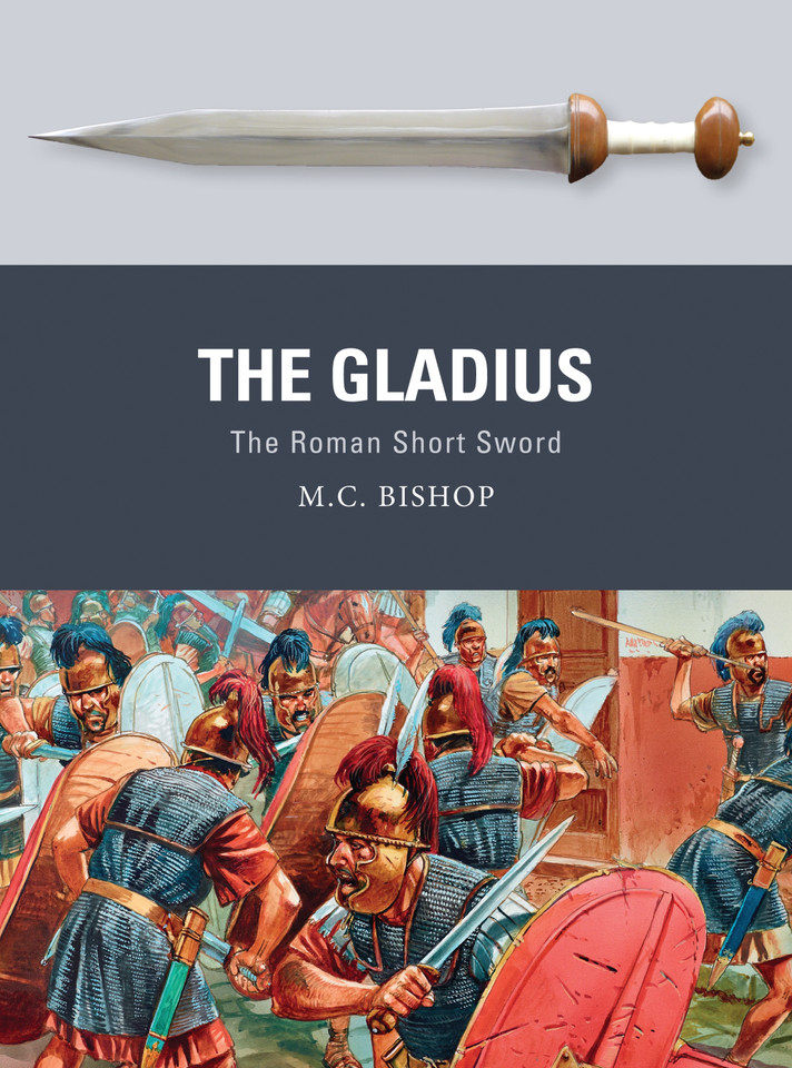 The Gladius: The Roman Short Sword (Weapon #51) book cover by M.C. Bishop