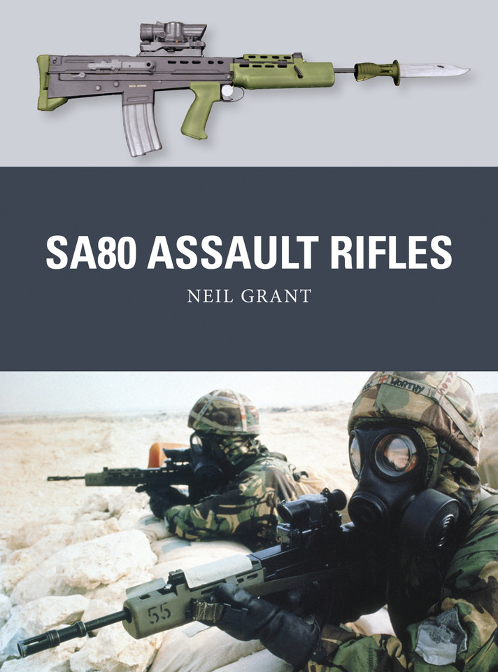 SA80 Assault Rifles (Weapon #49) book cover by Neil Grant