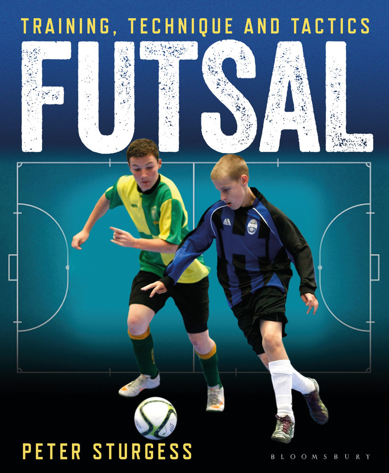 Futsal: Training, Technique and Tactics book cover by Peter Sturgess