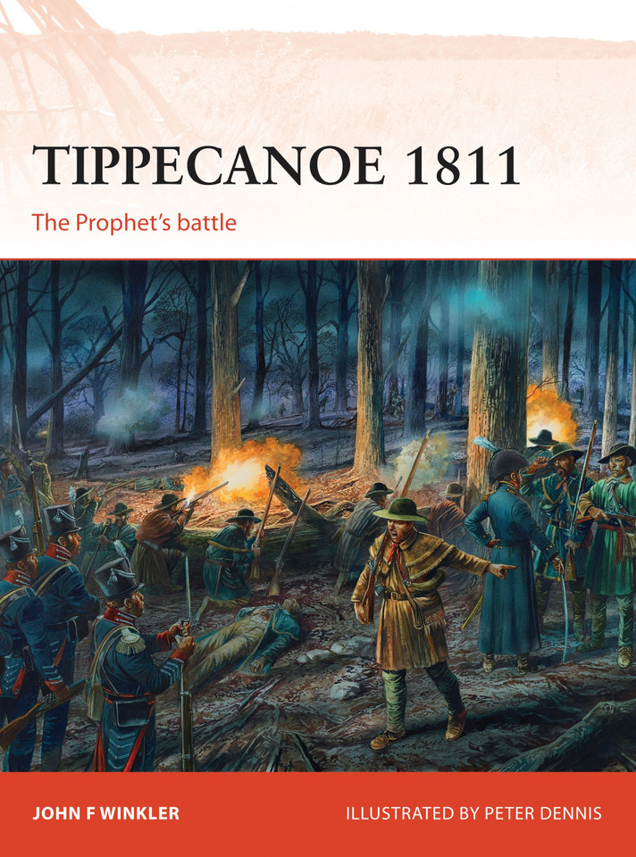 Tippecanoe 1811: The Prophet’s battle (Campaign #287) book cover by John F. Winkler