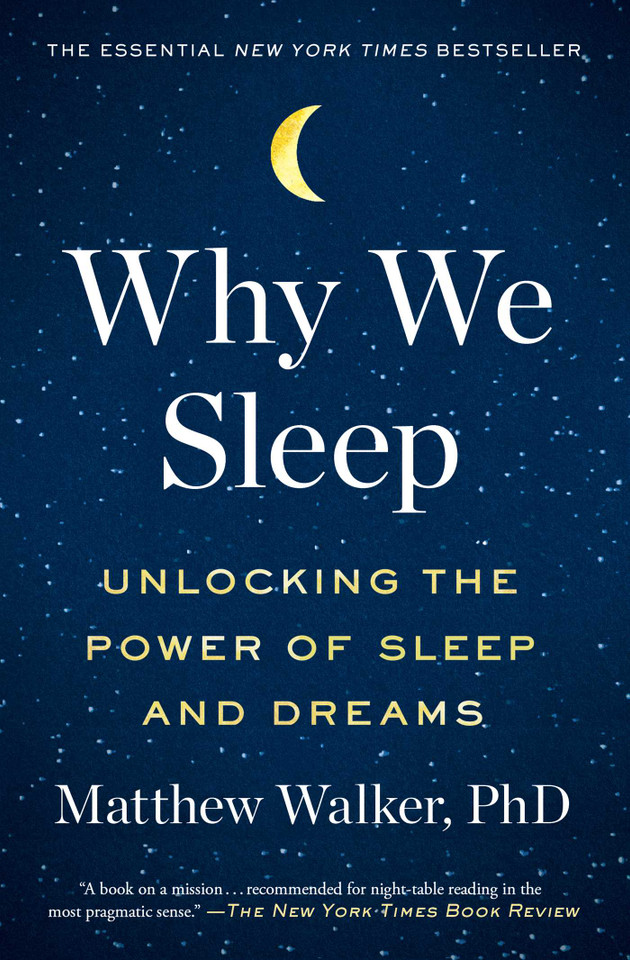 Why We Sleep: Unlocking the Power of Sleep and Dreams book cover by Matthew Walker