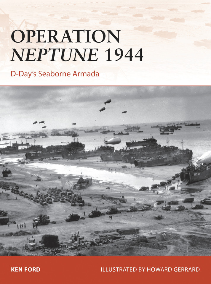 Operation Neptune 1944: D-Day’s Seaborne Armada (Campaign #268) book cover by Ken Ford