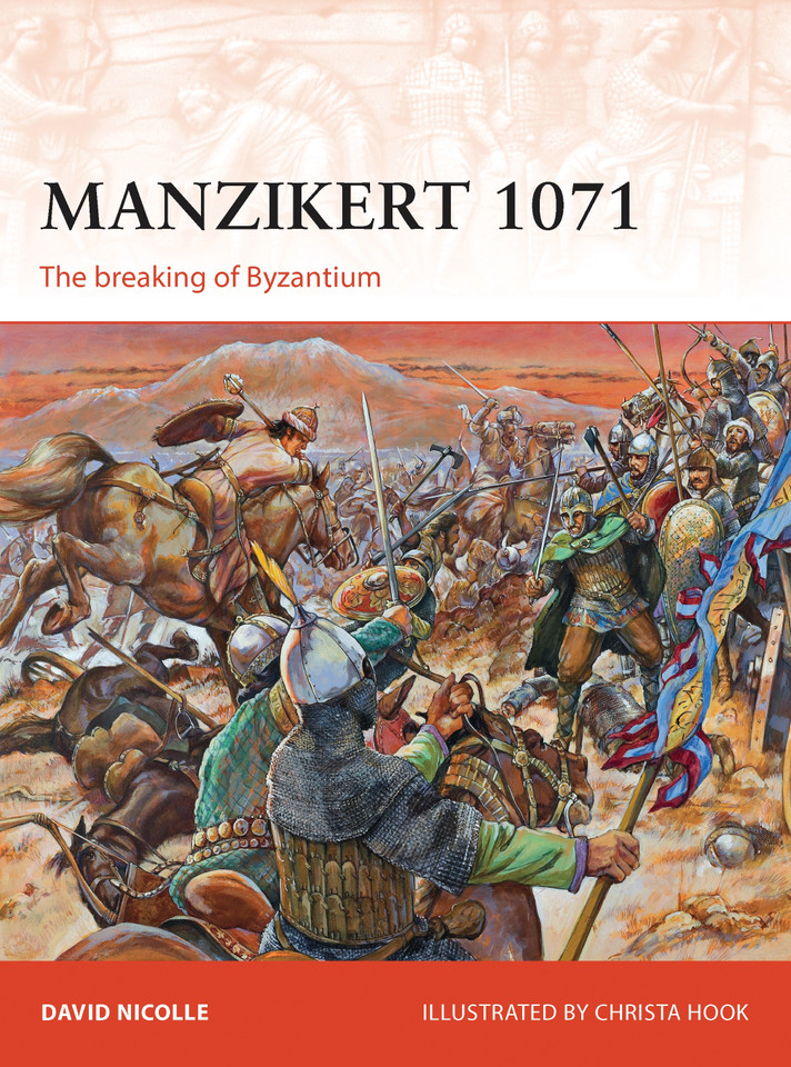Manzikert 1071: The breaking of Byzantium (Campaign #262) book cover by David Nicolle