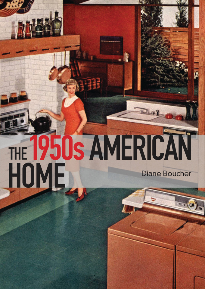 The 1950s American Home (Shire Library USA #740) book cover by Diane Boucher