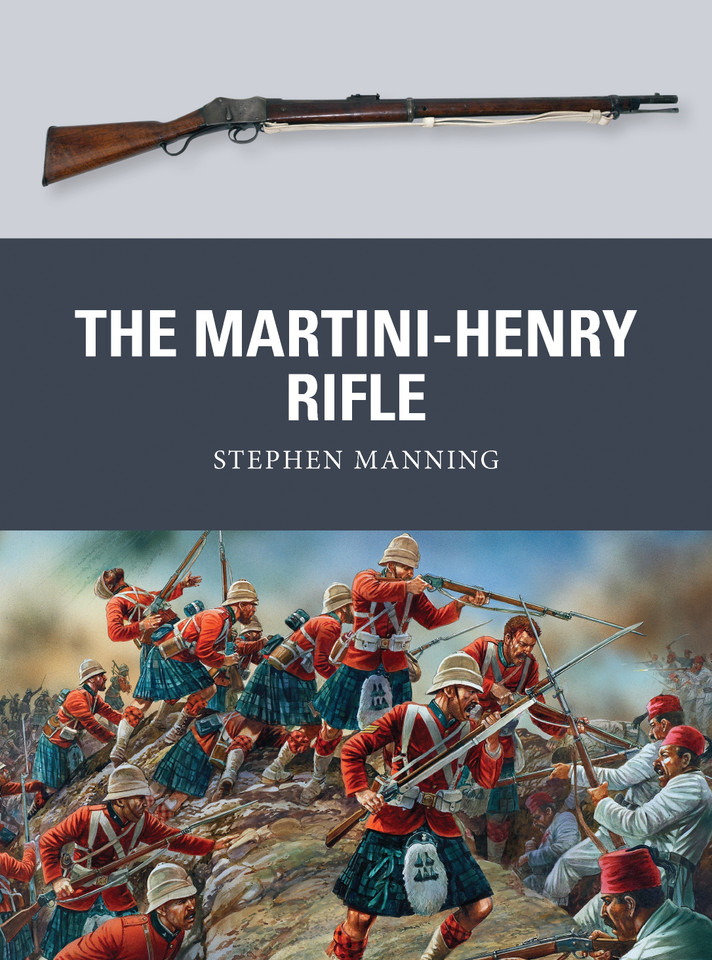 The Martini-Henry Rifle (Weapon #26) book cover by Stephen Manning