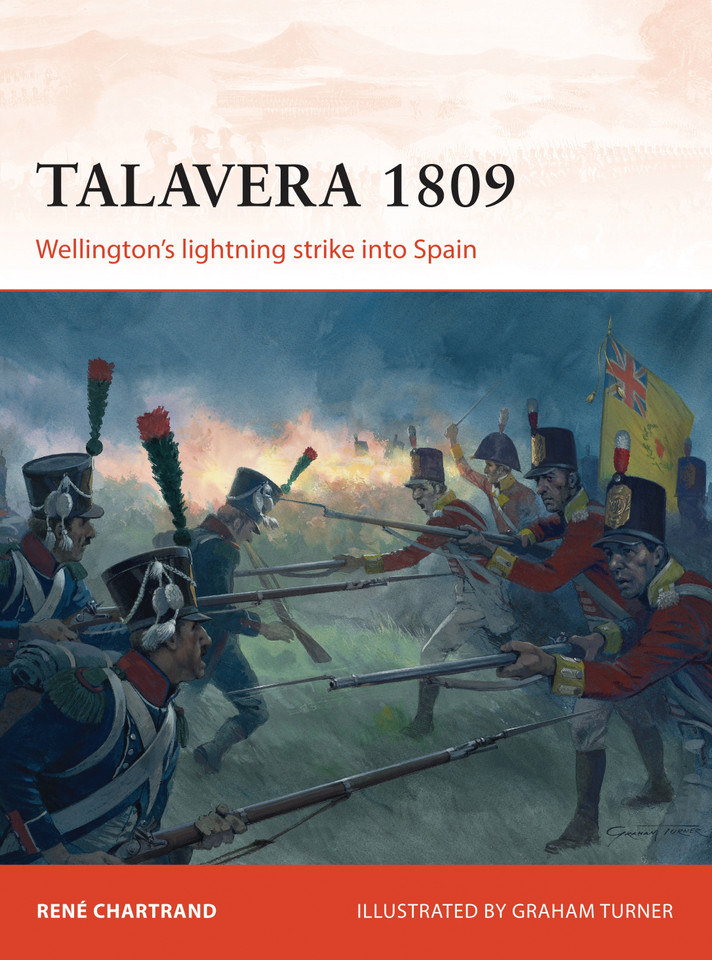 Talavera 1809: Wellington’s lightning strike into Spain (Campaign #253) book cover by René Chartrand